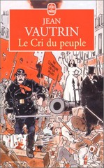 Jean Vautrin , Le Cri du peuple, Grasset.