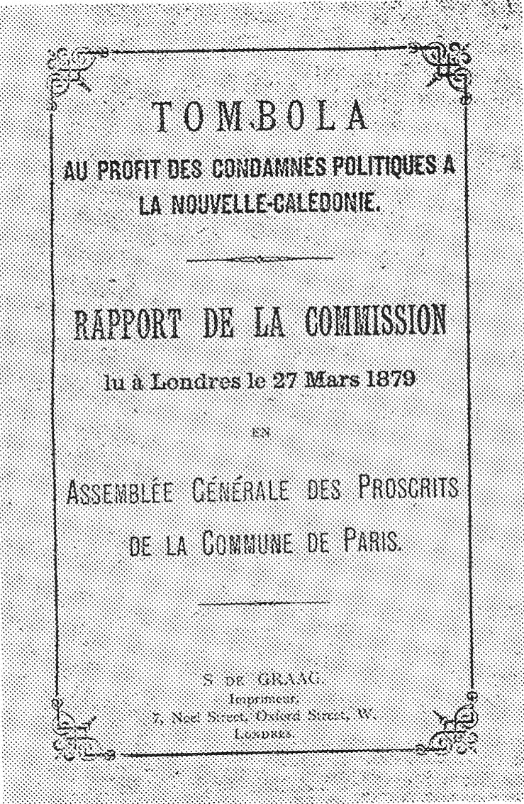 Rapport de la commission lu à Londres, le 27 mars 1879, de la Tombola au profit des condamnés de la Commune en Nouvelle-Calédonie