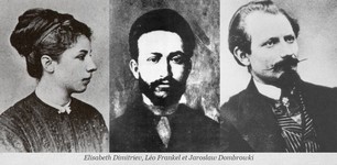 Élisabeth Dmitrieff (1850 ou 1851-entre 1910 et 1918), Léo Fränkel (1844-1896) et Jaroslaw Dombrowski (1836-1871