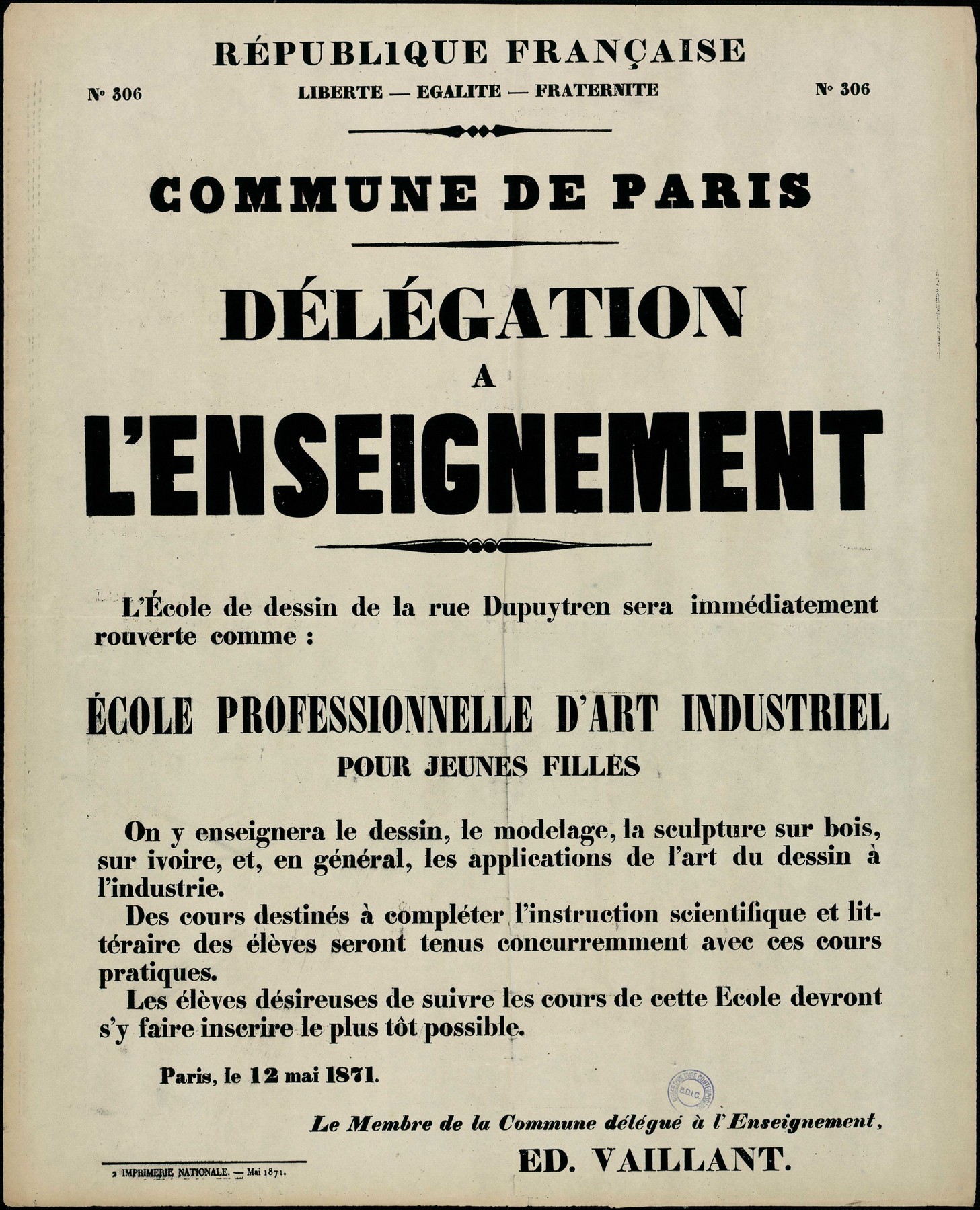 Affiche de la Xommune de Paris N° 306 du 12 mai 1871 - Création d'une école technique pour filles par Vaillant (source : La Contemporaine – Nanterre / argonnaute.parisnanterre.fr)