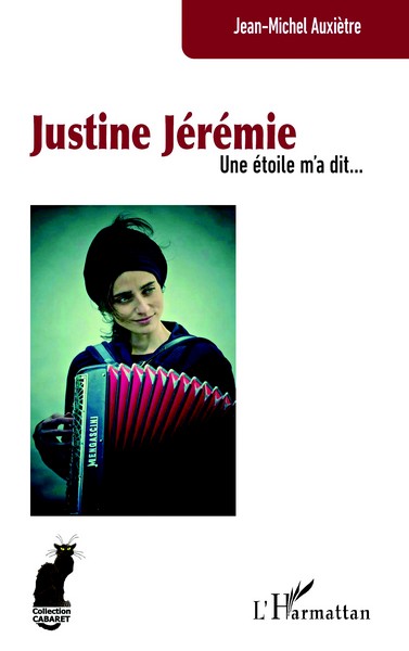 Justine Jérémie. Une étoile m’a dit…, Jean-Michel Auxiètre, L’Harmattan, 2024.