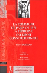 Pierre Boisseau, La Commune de Paris à l'épreuve du droit constitutionnel, Université d’Auvergne, 2001.