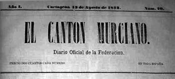 Le journal d’Antoñio de la Calle El Cantón Murciano, N°1 du 25 juillet 1873, édité à Carthagène.