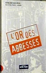 Gérard Delteil, L’or des abbesses, Collection Métro Police, Édition de la Voûte, 1997