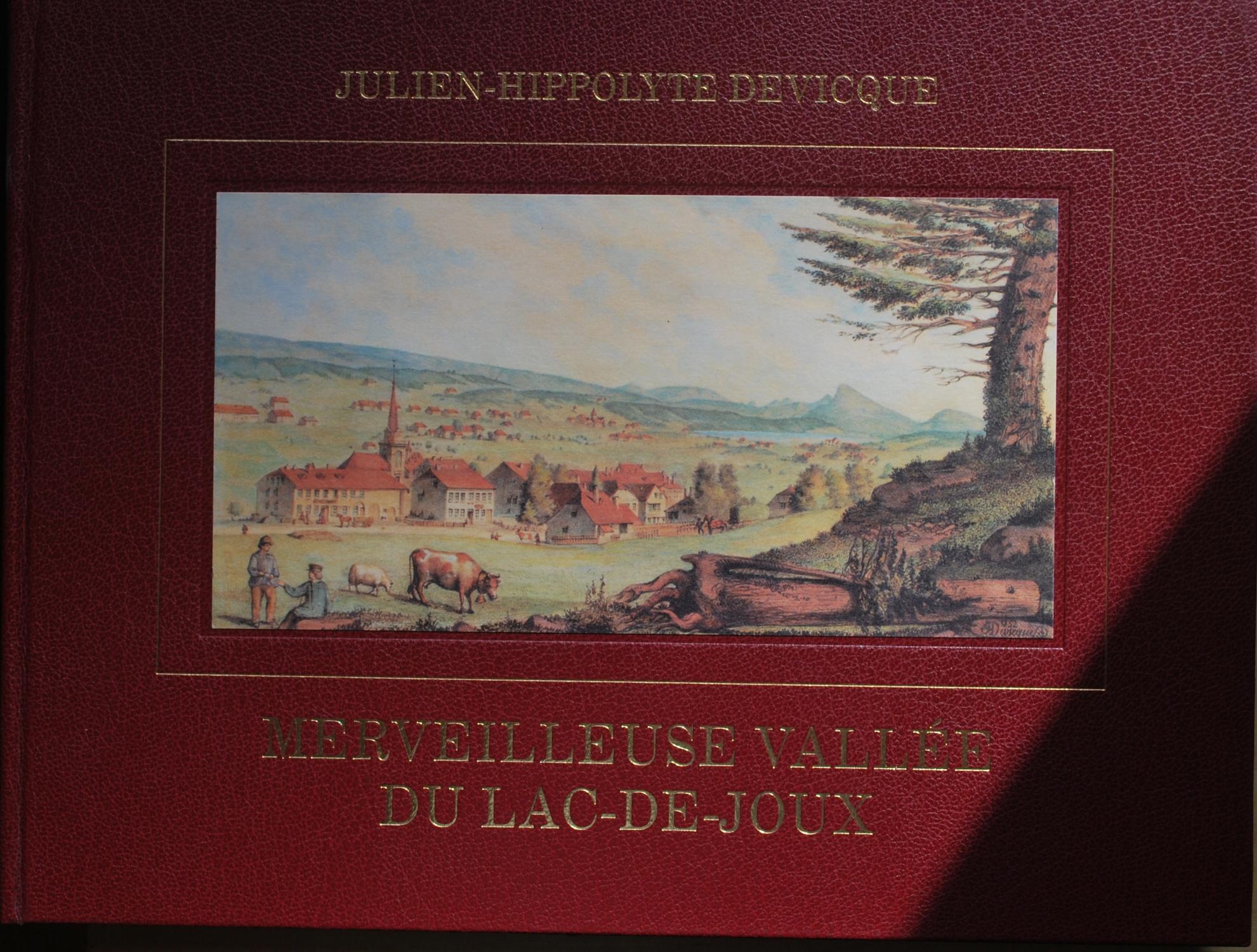 Merveilleuse Vallée du Lac-de-Joux - Julien-Hippolyte Devicque - Éditions le Pélerin, 1992