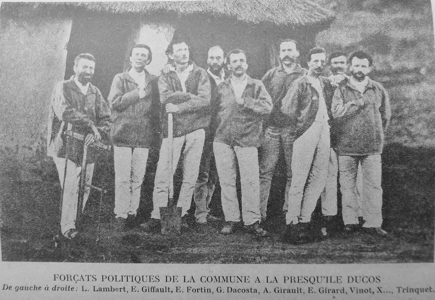 Forçats politiques de la  Commune à la presqu'île Ducos - De gauche à droite : Lambert, Giffault, Fortin, Dacosta, Girault, Girard, Vinot, x, Trinquet
