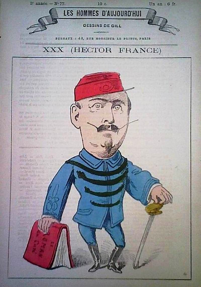 Les Hommes D'aujourd'hui N°77 - HECTOR France (1837-1908) - Caricature Par Andre Gill,  1880.