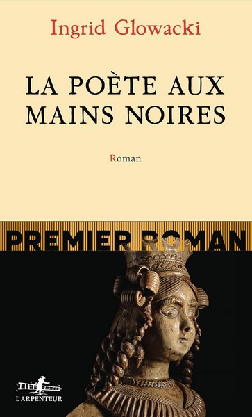 La poète aux mains noires, Éd. Gallimard/ l’Arpenteur, 192 p., septembre 2024.