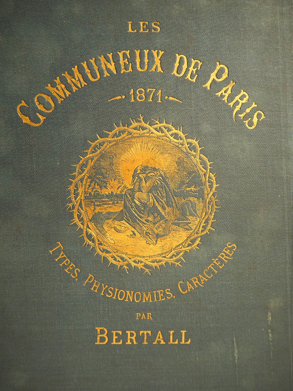 Bertall, « Les Communeux de Paris. 1871. Types, physionomies, caractères.» - 34 planches en couleurs, première édition 1871, Éd. Gotschalck.