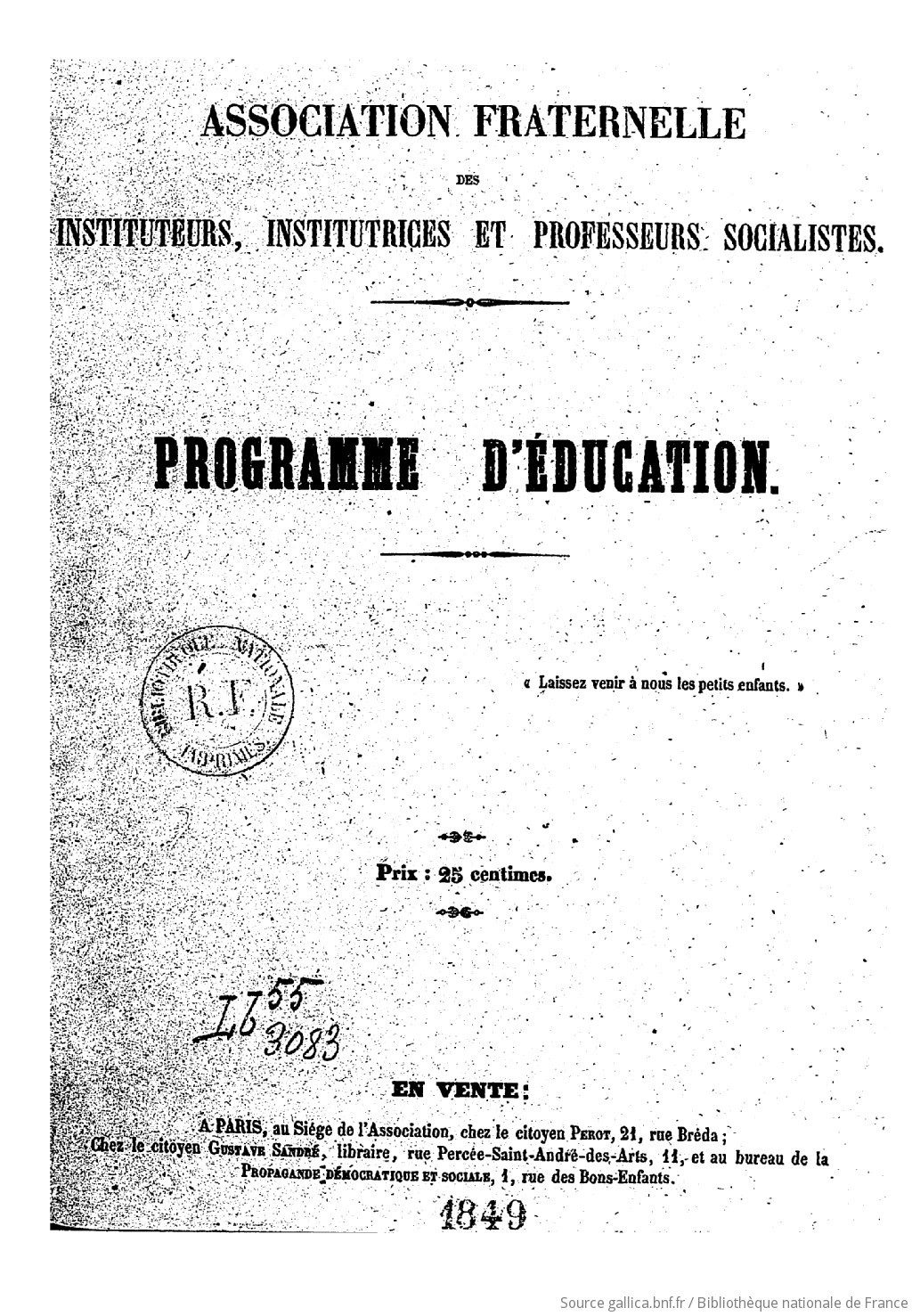 Programme d'éducation / Association fraternelle des instituteurs, institutrices et professeurs socialistes ; [réd. par G. Lefrançais, Pauline Roland, Perot]. (source Gallica https://gallica.bnf.fr/ark:/12148/bpt6k109893c.image  )