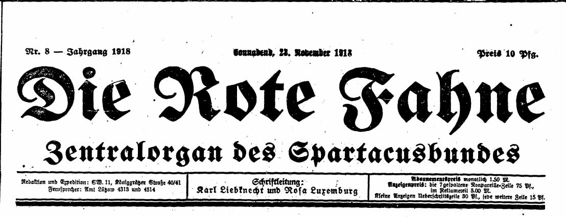 Die Rote Fahne (23 novembre 1918) « Zentralorgan des Spartacusbundes » (organe central de la Ligue spartakiste)