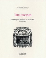 Francis Sartorius, Tirs croisés, Usines réunies du Lérot, éditeur, 15140 Tusson.