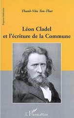 Thanh-Vân Ton-That, Léon Cladel et l’écriture de la Commune, L’Harmathan.