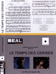 Le Temps des cerises, un film de Claude Val, Callysta Productions, 2009, 57 mn. DVD + CD audio