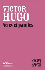 Victor Hugo, Actes et paroles, coéd. Le Monde/Flammarion