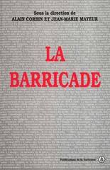 Actes du colloque, LA BARRICADE, Éditions de la Sorbonne, 1997.