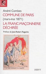 ANDRÉ COMBES  COMMUNE DE PARIS (MARS - MAI 1871) LA FRANC-MAÇONNERIE DÉCHIRÉE