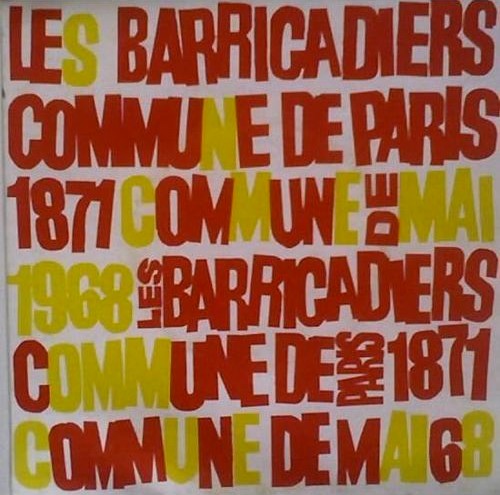 Jaquette du disque 45 tour, Les Barricadiers. Chansons sur la Commune de Paris 1871 - Commune de Mai 1968, Dominique Grange