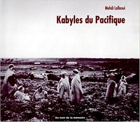 Mehdi Lallaoui, Kabyles du Pacifique, collection Au nom de la mémoire