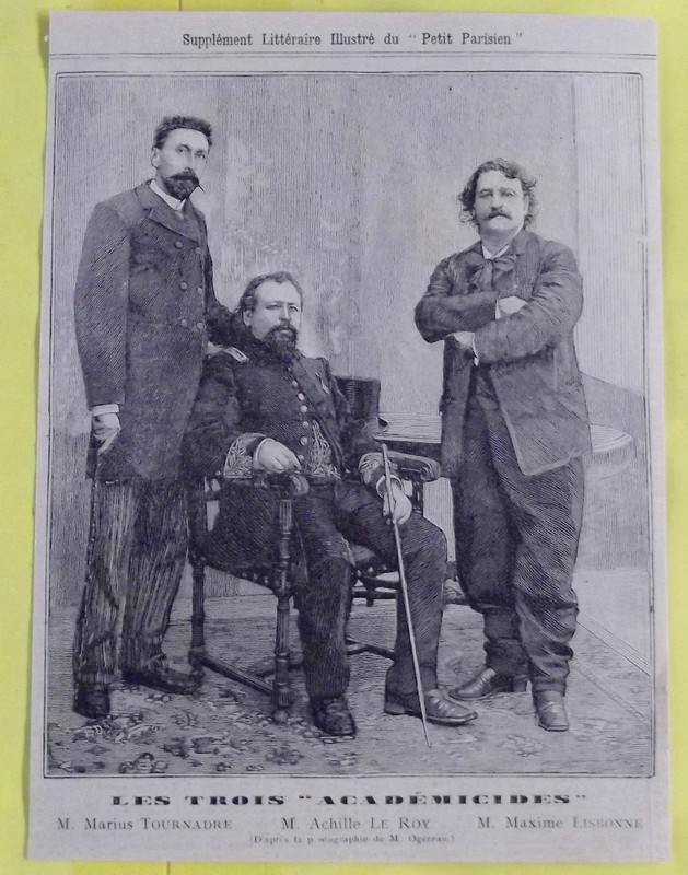 "Les trois académicides" - Marius Tournaire, Achille Le Roy et Maxime Lisbonne (Source : supplément litéraire du Petit Parisien du 04/06/1893)